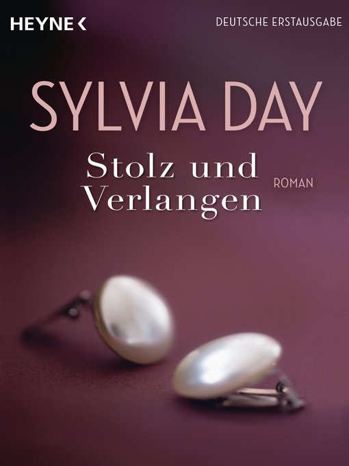 Title details for Stolz und Verlangen by Sylvia Day - Wait list